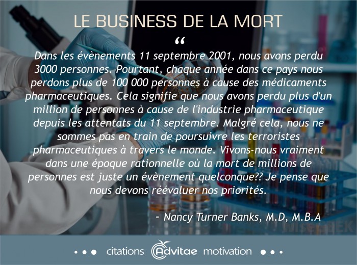 Le 11 septembre 2001 a tu 3000 personnes, l'industrie pharmaceutique en tue 100 000 chaque anne