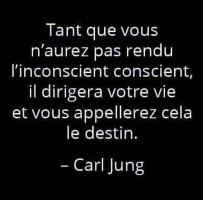 Tant que vous n'aurez pas rendu l'inconscient conscient, il dirigera votre vie et vous appelerez cela le destin