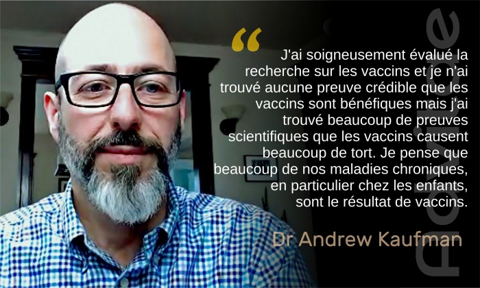 Dr Kaufman: Les vaccins n'ont pas prouv leur efficacit, ni leur inocuit et on constate de nombreux effets indsirables