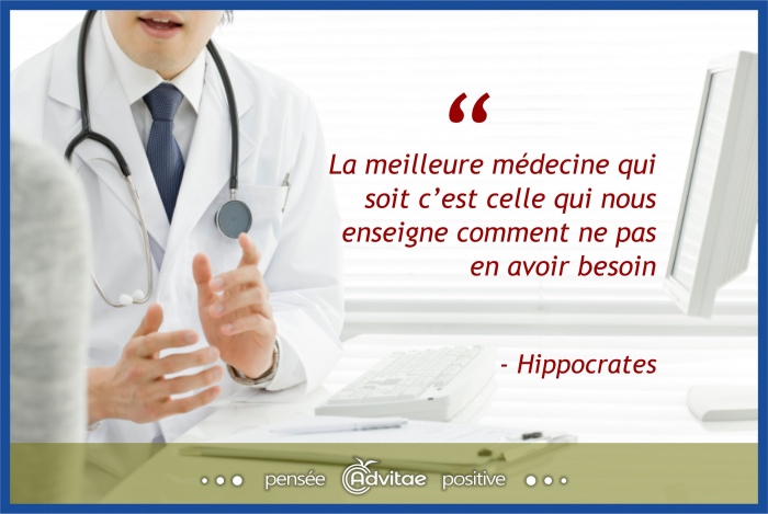 La meilleure mdecine qui soit cest celle qui nous enseigne comment ne pas en avoir besoin