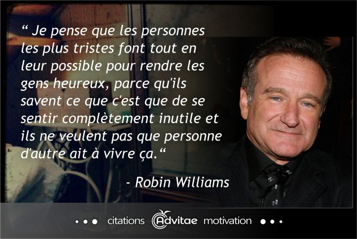 Les gens les plus tristes veulent rendre les gens plus heureux car ils connaissent la tristesse