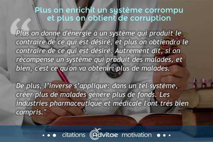 Plus on enrichit un systme corrompu et plus on obtient de corruption