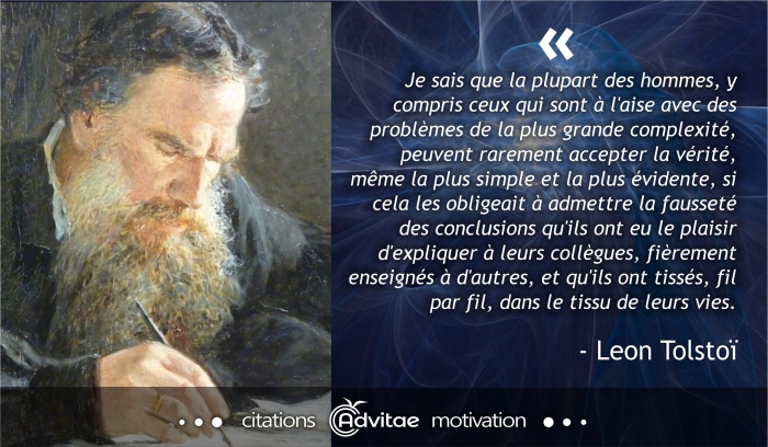 La plupart des hommes intelligents ne peuvent accepter la vérité sur leur conclusions erronées