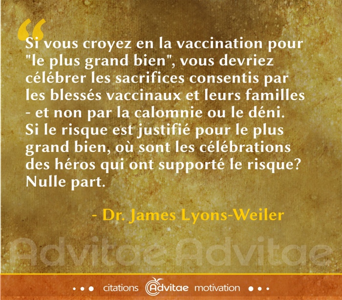 Si vous croyez en la vaccination c'est pour le plus grand bien, o sont les clbrations des hros qui ont support le risque.