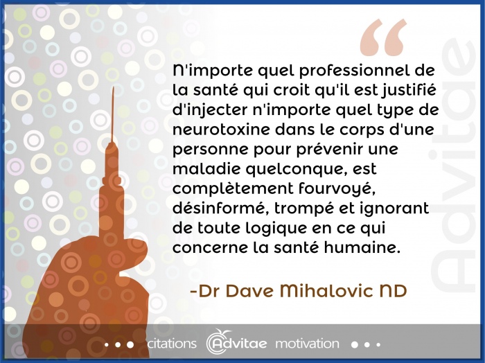 N'importe quel professionnel de la sant qui croit qu'il est utile d'injecter des toxines dans le corps est dsinform et ignorant