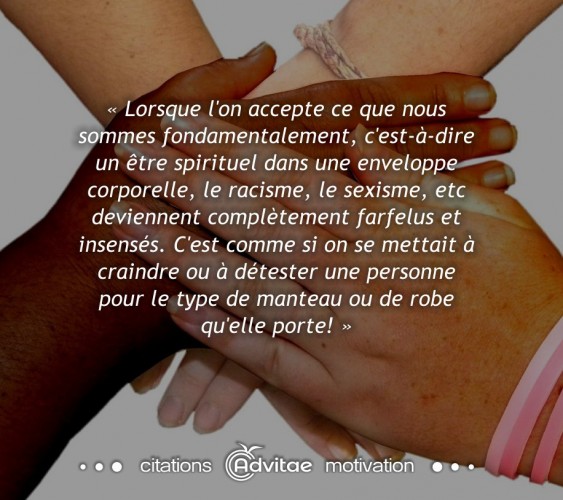 L'être spirituel voit plus loin que la couleur de la peau